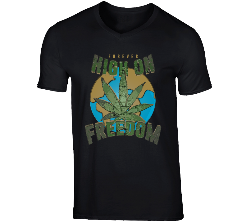 High On Freedom Forever Weed Smoke Vape Earth Love T Shirt