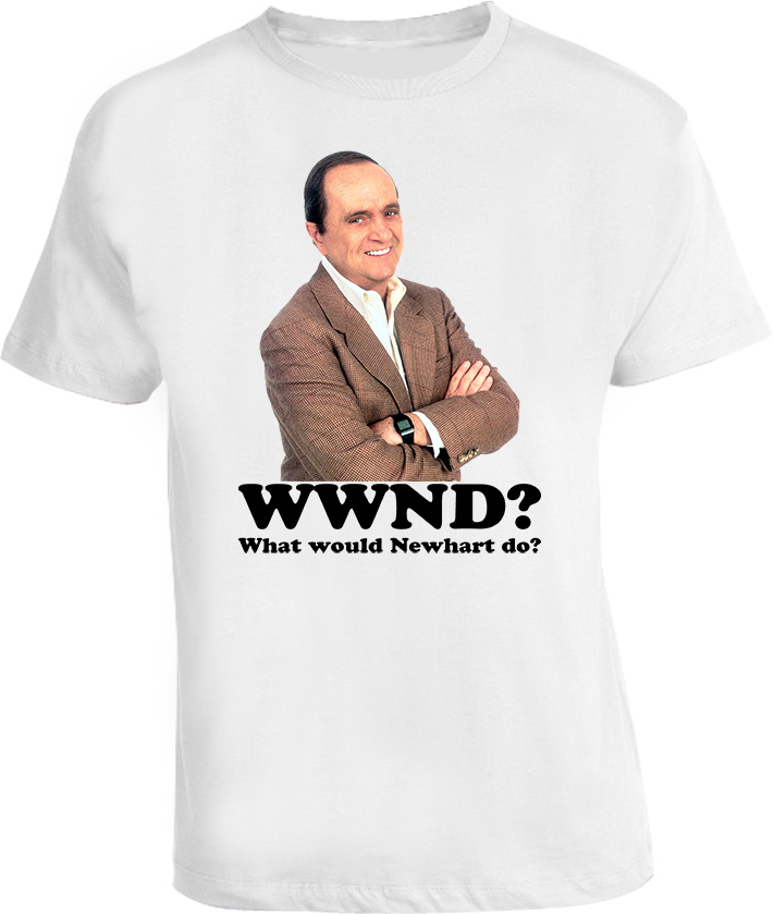 Newhart WWND What would Newhart do T Shirt