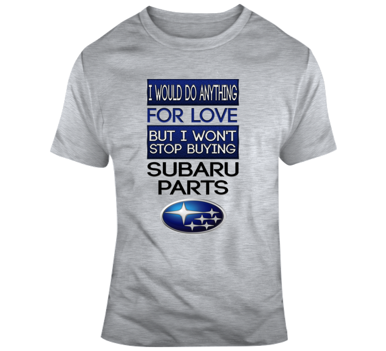 Love Subaru Parts Funny Best Car T Shirt