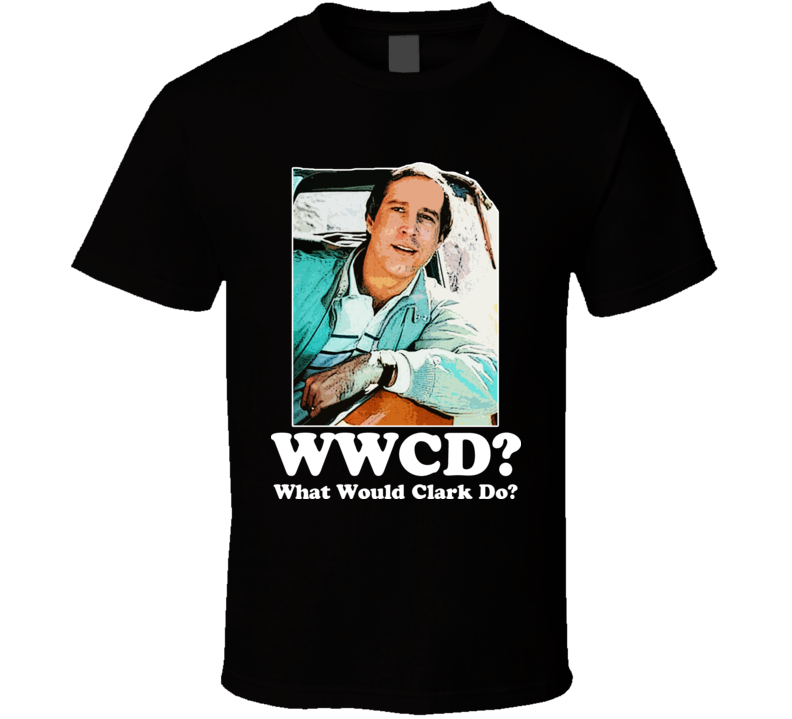 Clark Griswold WWCD Vacation funny t shirt