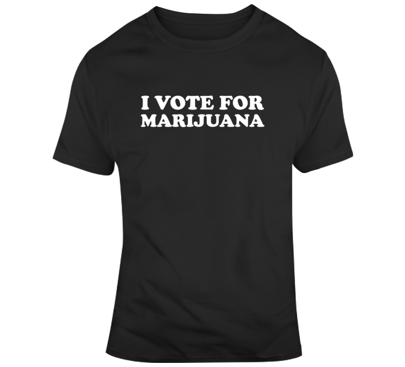I Vote For Marijuana Funny Weed T Shirt