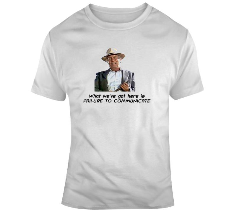 Captain Strother Martin Cool Hand Luke What We've Got Here T Shirt