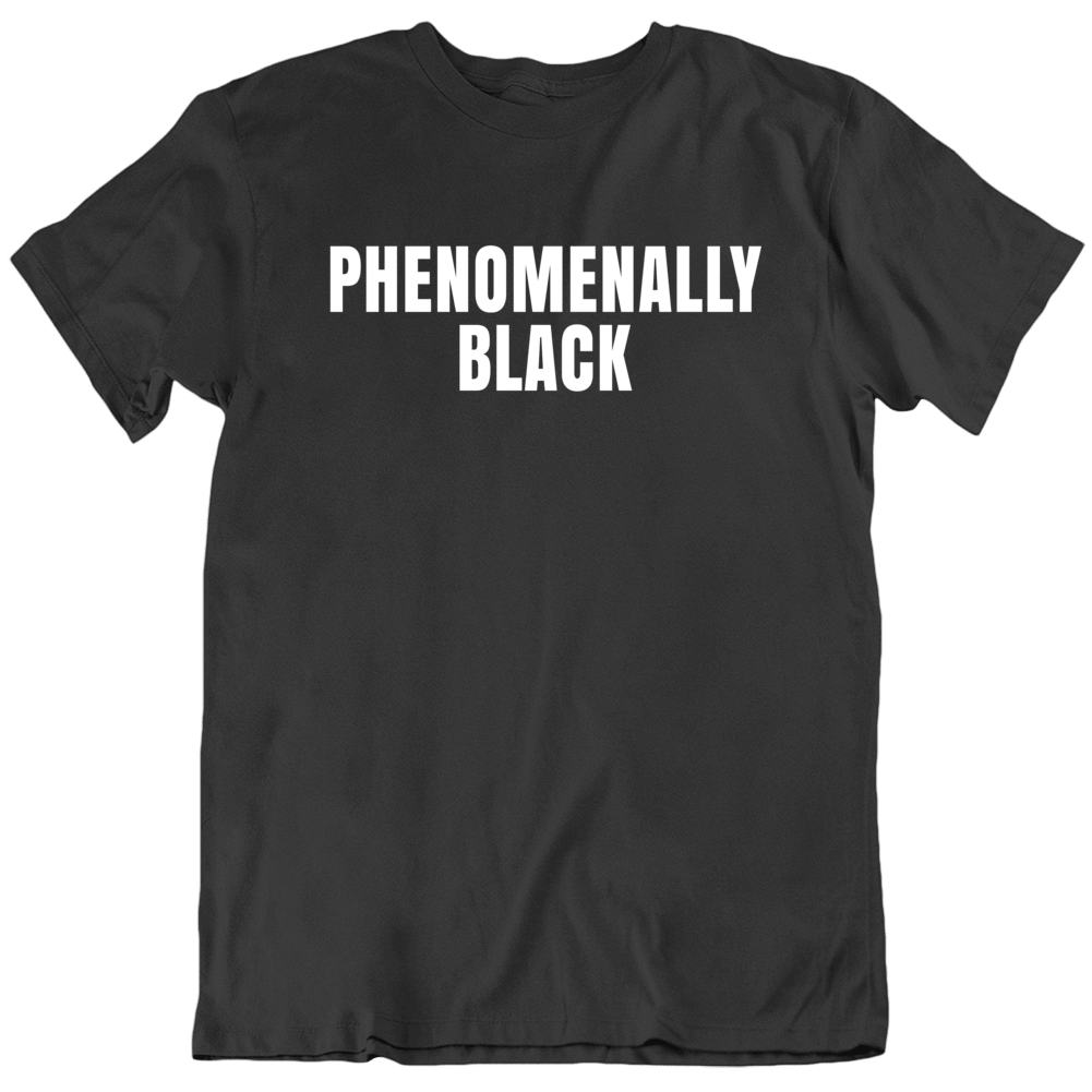 Phenomenally Black Proud Rights T Shirt