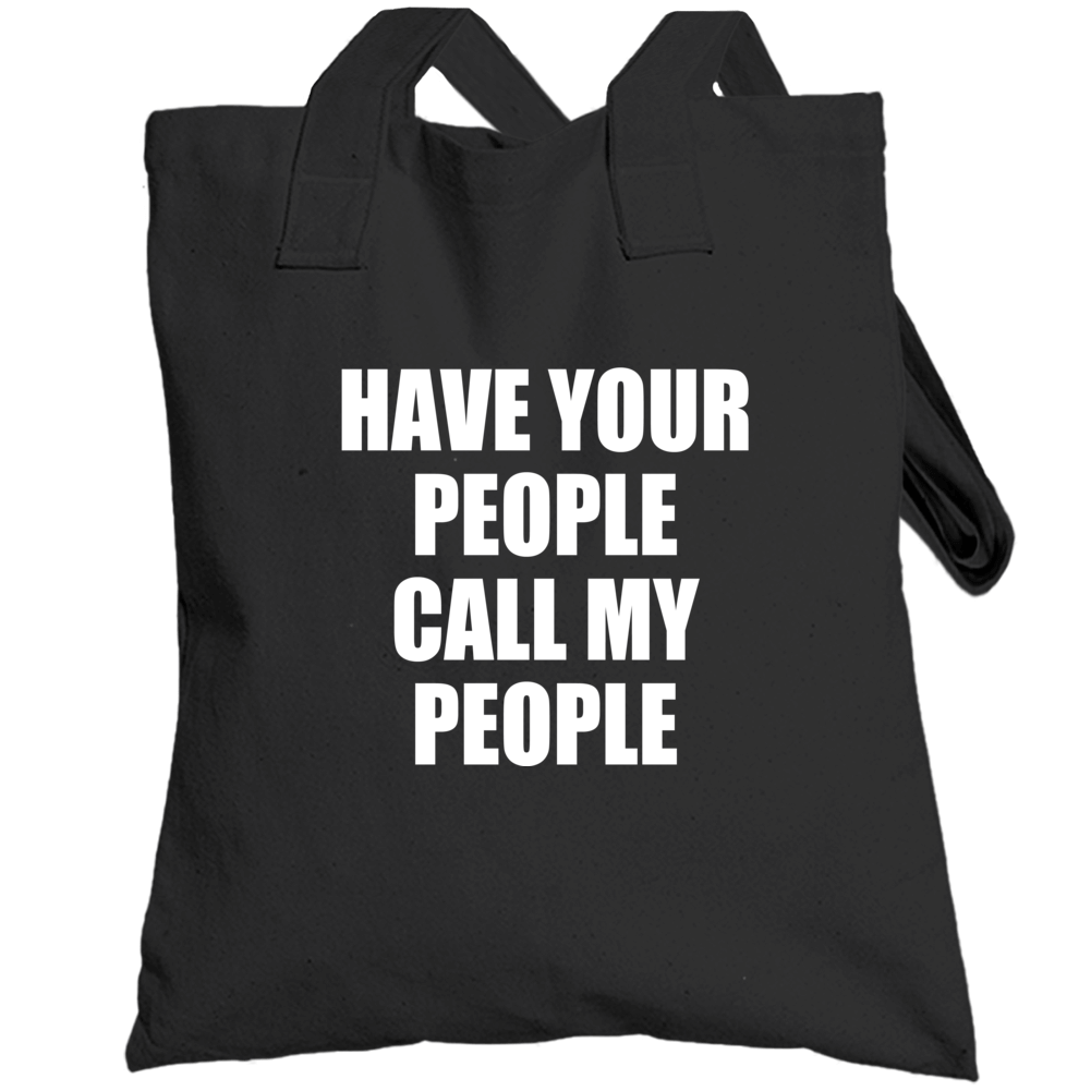 Have Your People Call My Funny Paisley Country Music Totebag