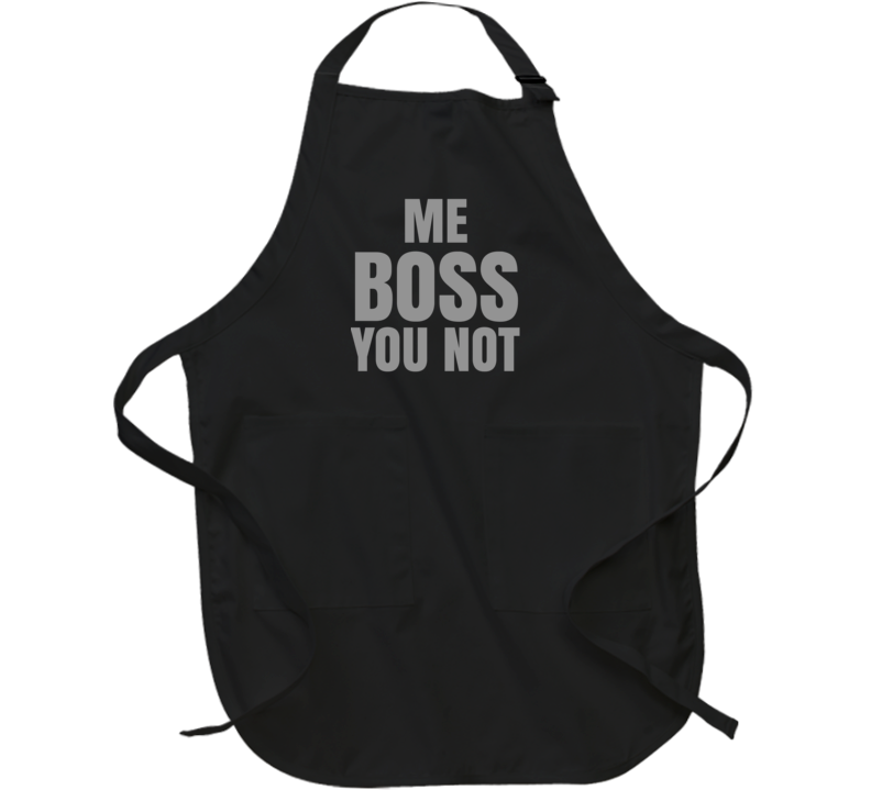 Me Boss You Not Cop Funny Coffee Apron