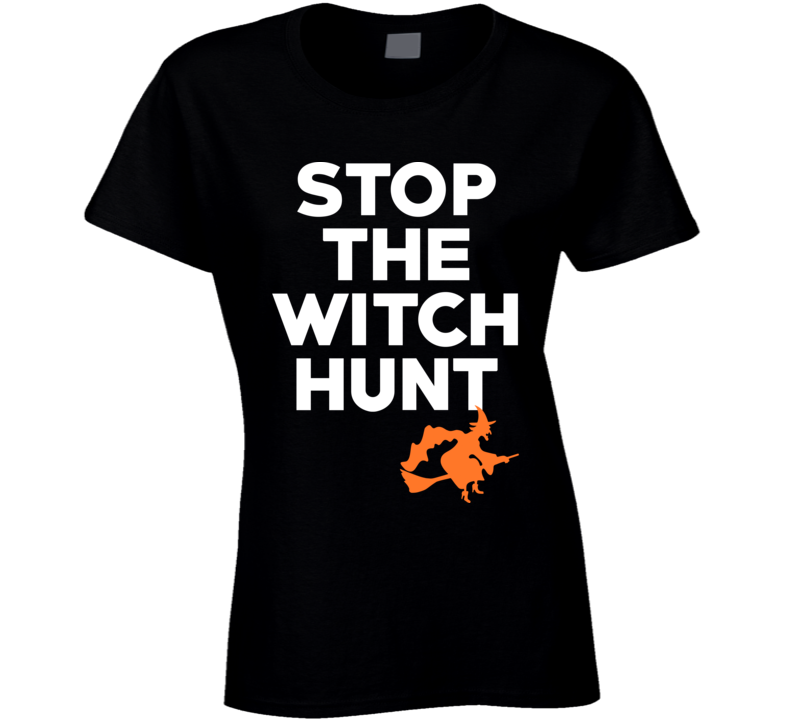 Stop The Witch Hunt President Trump Usa Ladies T Shirt
