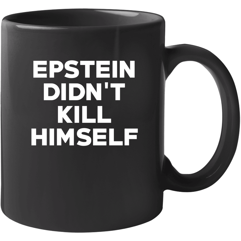 Epstein Didn't Kill Himself Scandal Mug