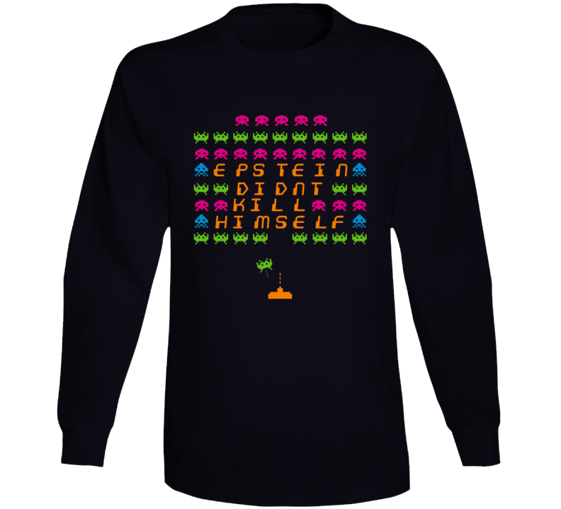 Epstein Didn't Kill Himself Parody Space Invaders Conspiracy Long Sleeve
