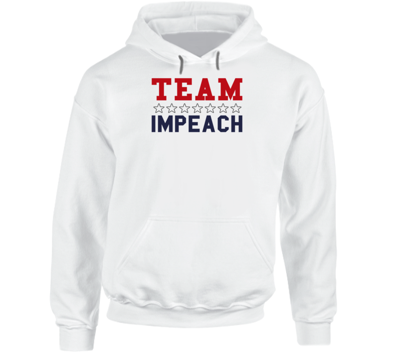 Team Impeach Liberal Democrat Usa American Politics Support Hoodie