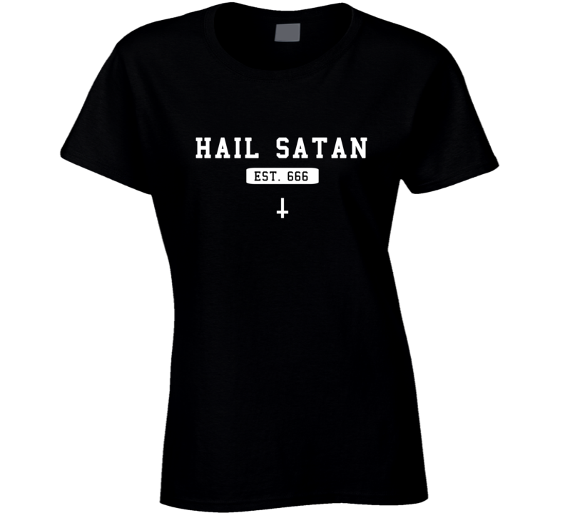 Hail Satan Est 666 Trending Parody Devil Ladies T Shirt