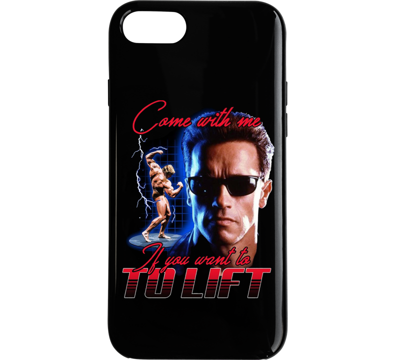 Arnold Schwarzenegger Come With Me If You Wnat To Lift Funny Parody Phone Case
