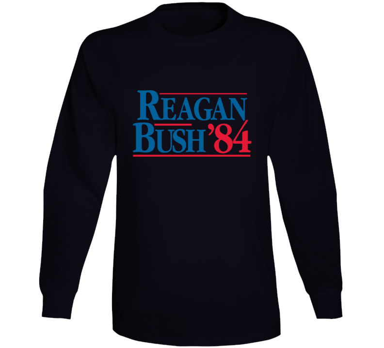Reagan Bush 84 Usa President Vote Election Sign Long Sleeve