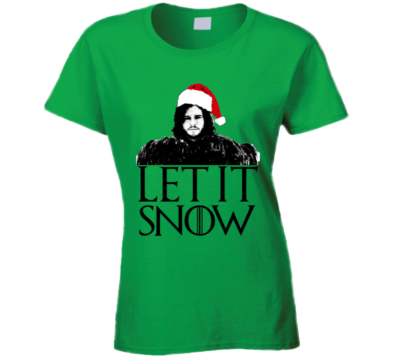 Let It Snow Jon Funny Parody Got Fan Christmas Ladies T Shirt