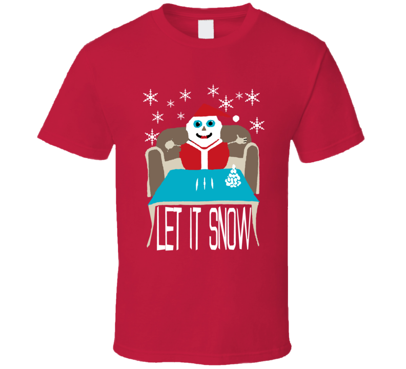 Let It Snow Christmas Parody T Shirt