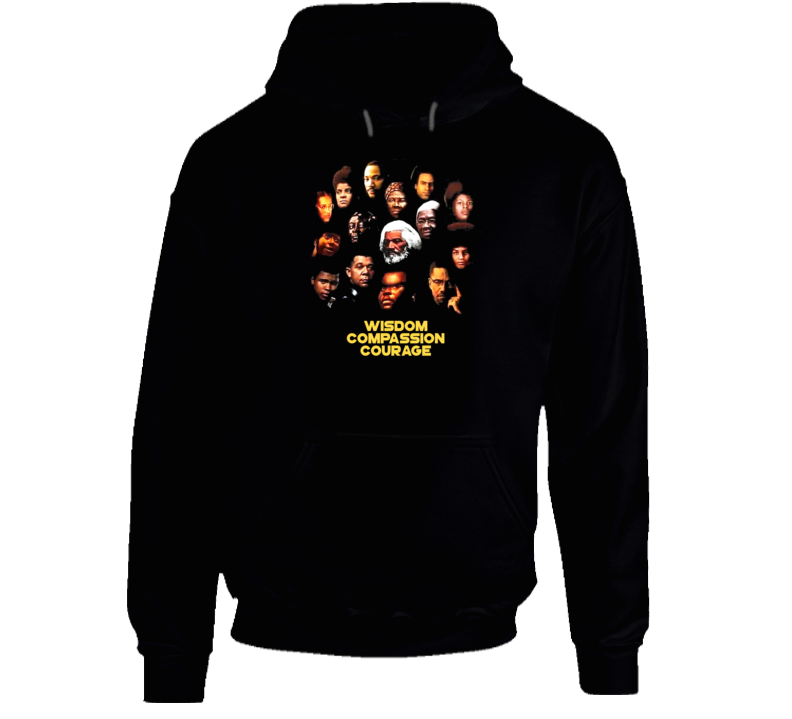 Black Heroes Icons Wisdom Compassion Courage Hoodie