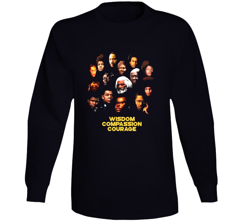Black Heroes Icons Wisdom Compassion Courage Long Sleeve