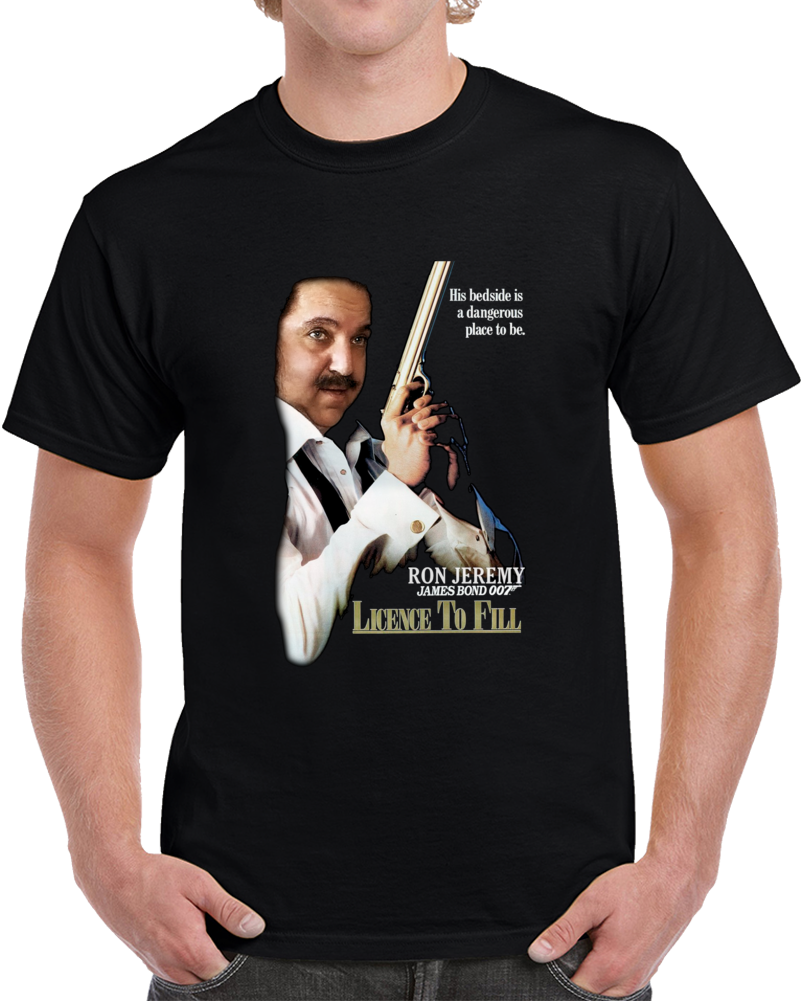Ron Jeremy Licence Fo Fill Funny Parody T Shirt