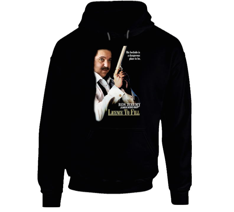 Ron Jeremy Licence Fo Fill Funny Parody Hoodie