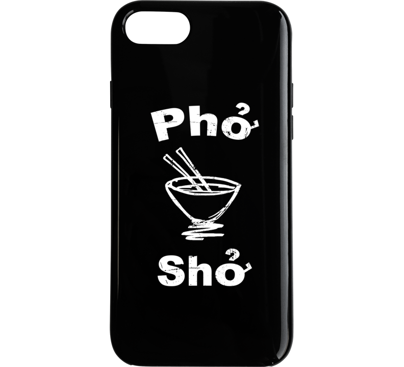 Pho Sho Funny Vietnam Soup Funny Food Fan Phone Case