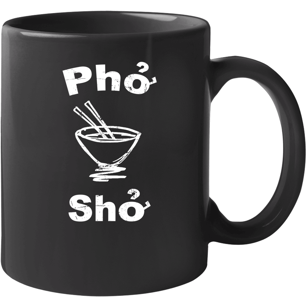 Pho Sho Funny Vietnam Soup Funny Food Fan Mug