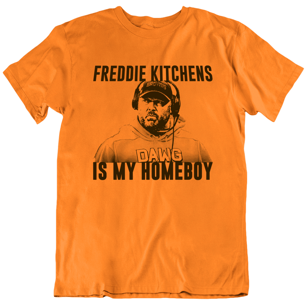 Freddie Kitchens Homeboy Cleveland Football Coach T Shirt