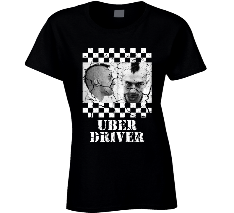 Taxi Driver Parody Uber Funny Classic Movie Fan Ladies T Shirt
