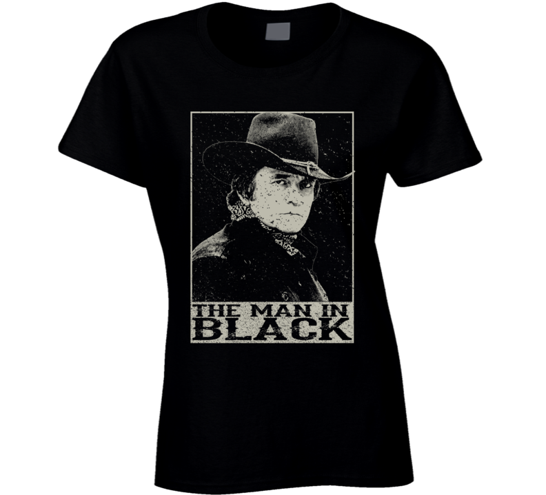 The Man In Black Johnny Cash Country Music Legend Ladies T Shirt
