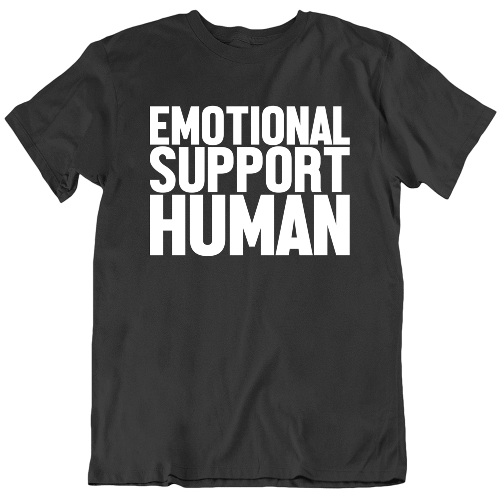 Emotional Support Human Funny Dog Parody T Shirt