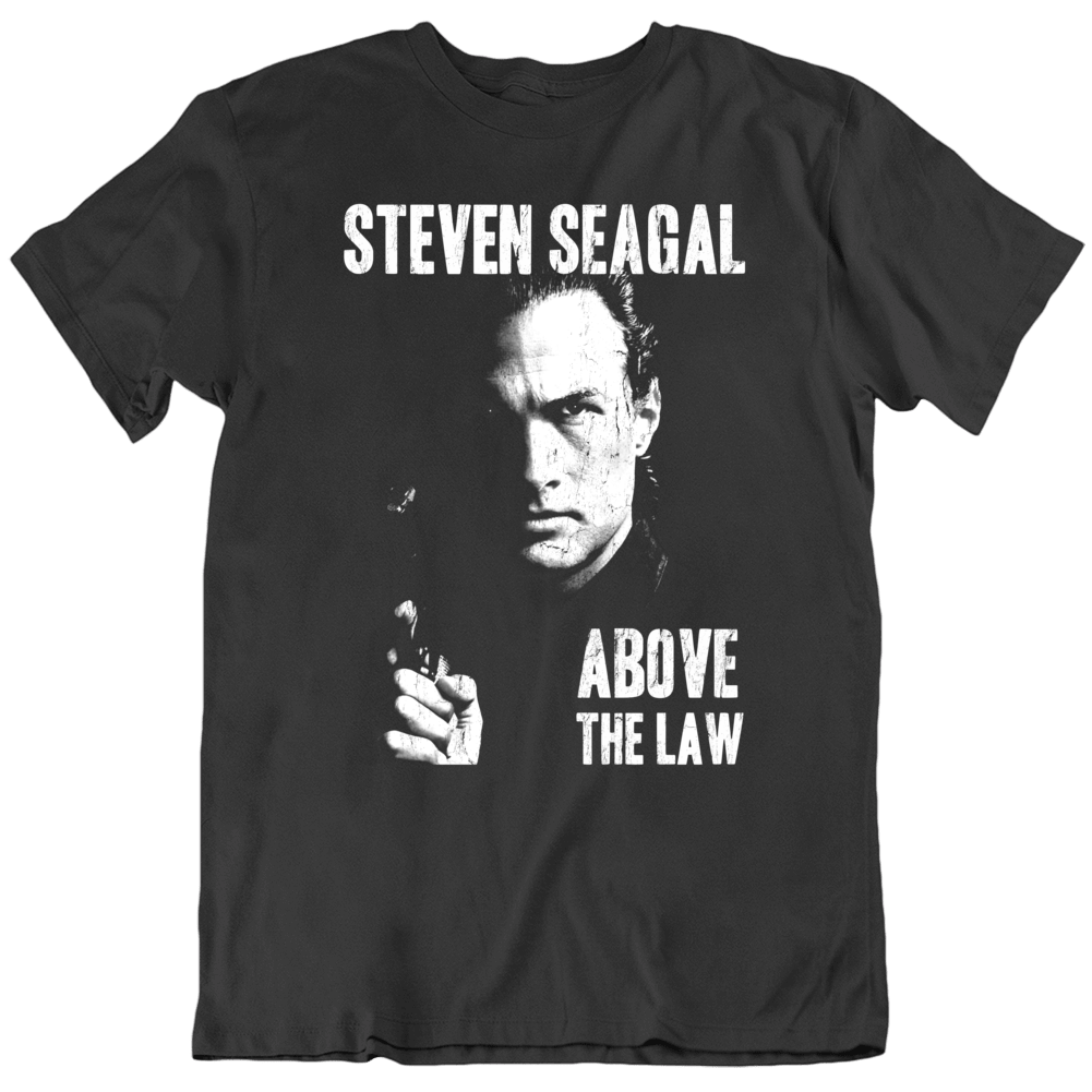 Above The Law Steven Seagal Mma Movie Fan T Shirt