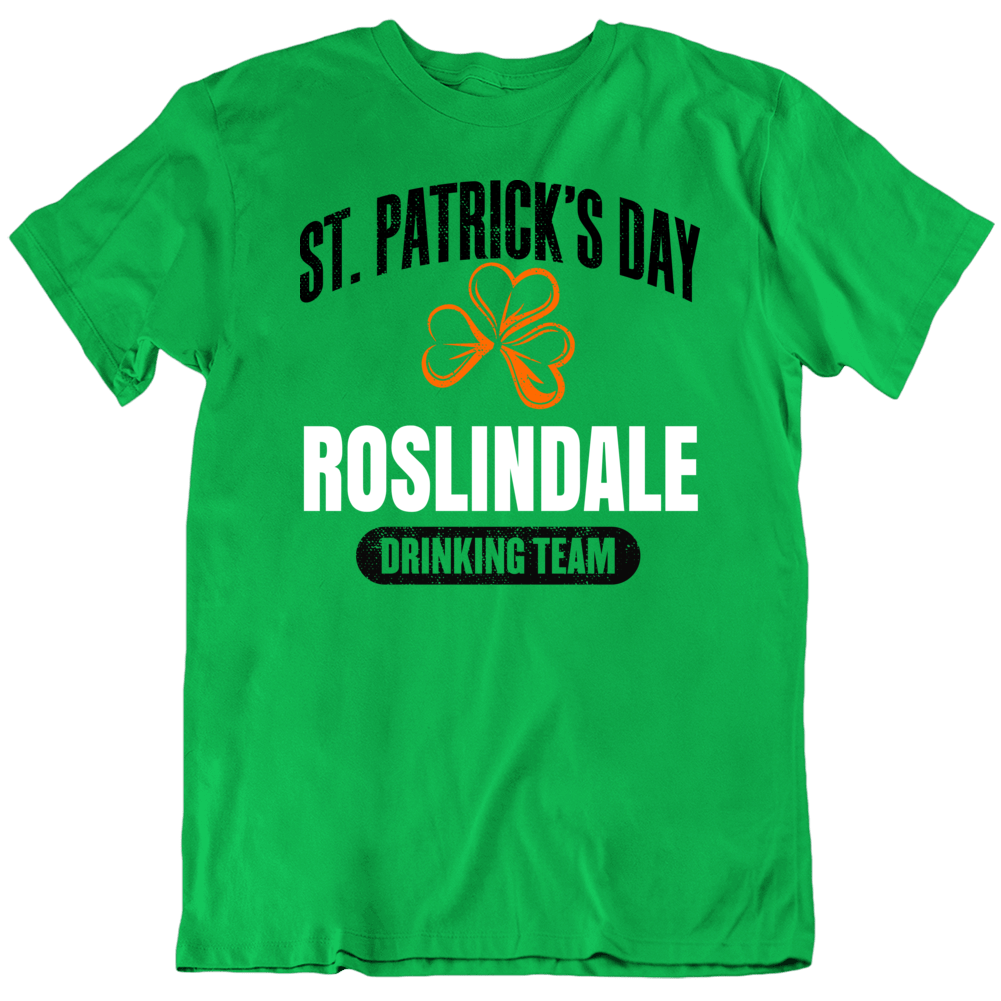 Roslindale Boston Drinking Team St Patrick's Day T Shirt
