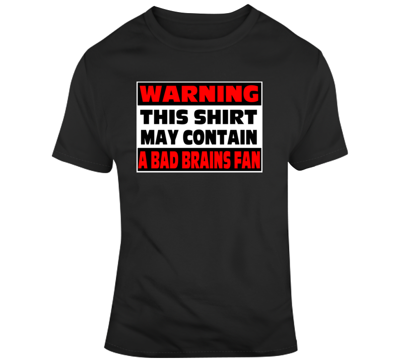 Bad Brains Fan Rock Music Warning T Shirt