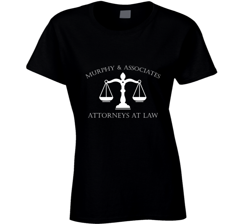 Murphy's Law Firm Attorneys Parody Funny Ladies T Shirt