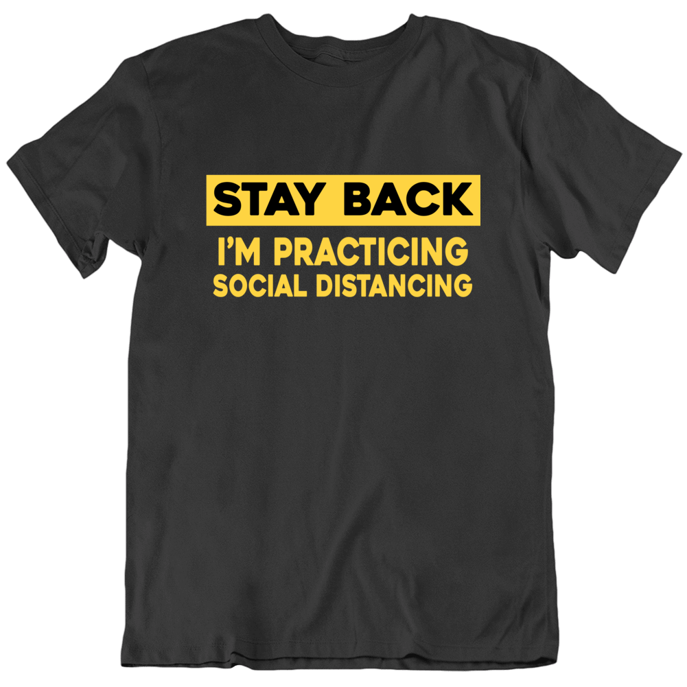 Stay Back Social Distancing Coronavirus Covid-19 T Shirt