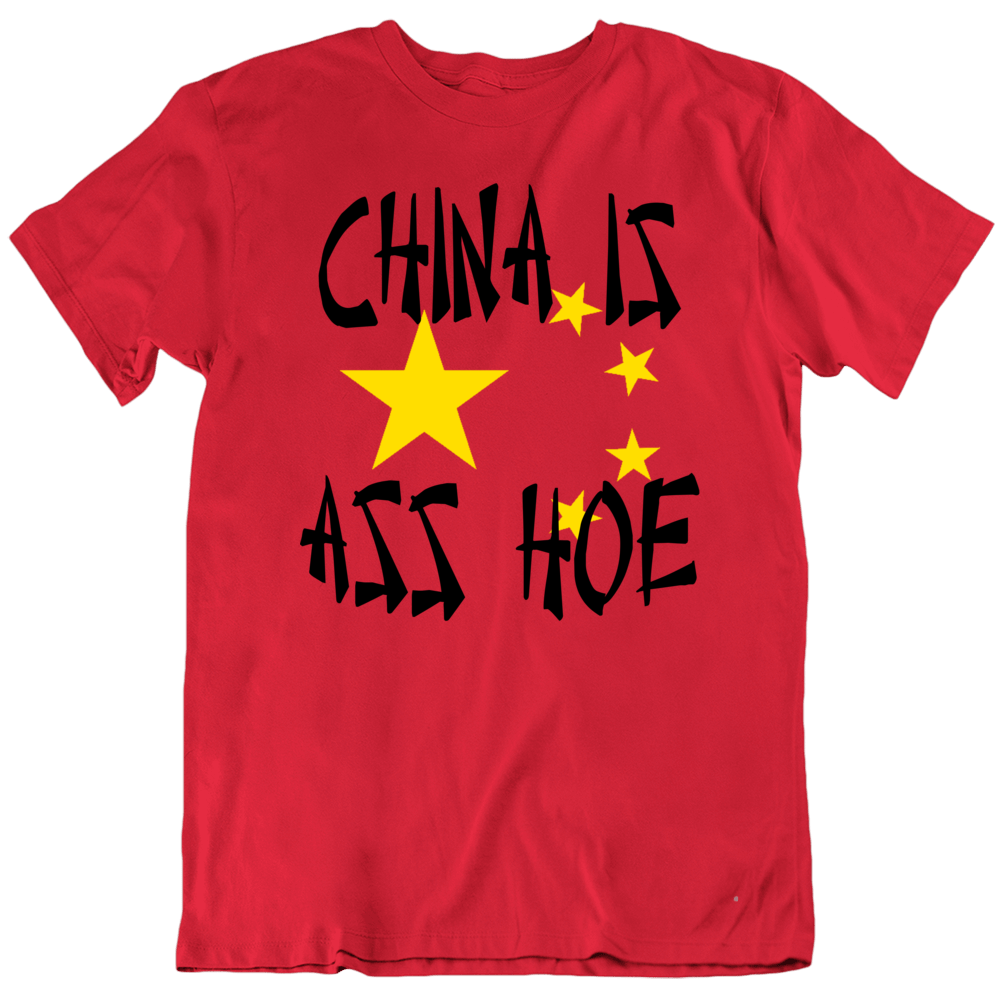 China Is Ass Hoe Funny T Shirt