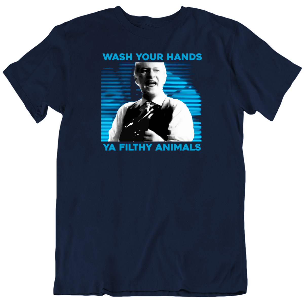 Wash Your Hands Ya Filthy Animals Funny Home Alone T Shirt