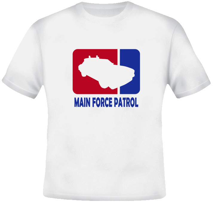 Main Force Patrol Mad Max Mel Gibson T Shirt