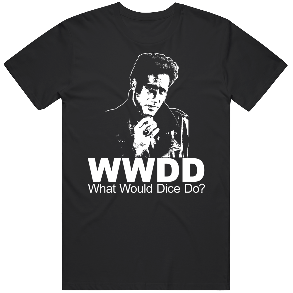 What Would Dice Do Andrew Dice Clay T Shirt