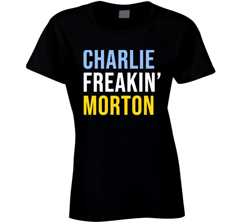 Charlie Freakin' Morton Baseball Tampa Fan Ladies T Shirt