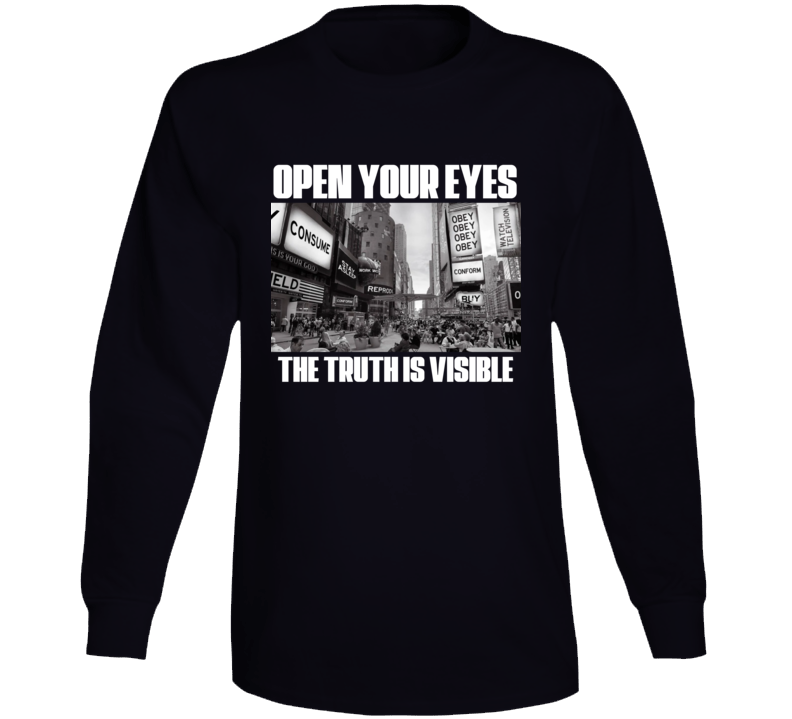 Open Your Eyes The Truth Is Visible They Live Roddy Piper Fan Long Sleeve T Shirt
