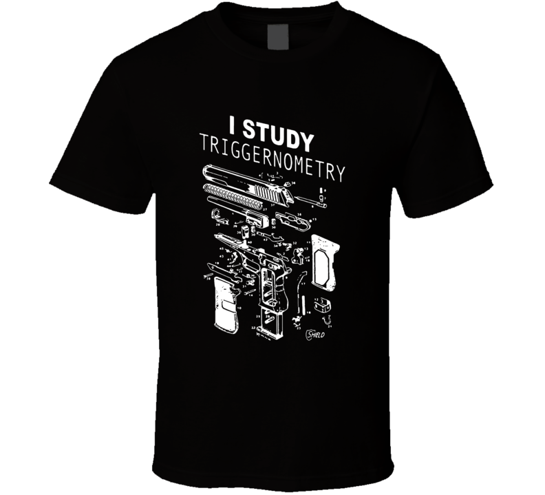 I Study Triggernometry Funny Joke T Shirt