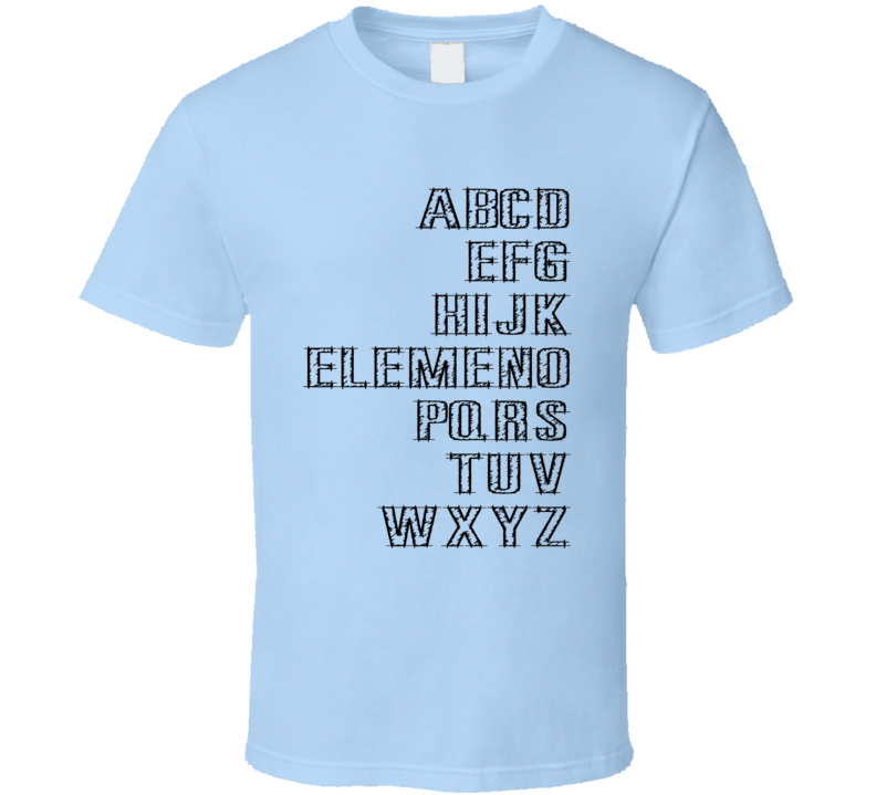 A B C's Elemeno P Funny T Shirt