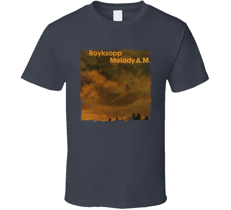 Royksopp Melody A M Norwegian Electronic Music Fan T Shirt