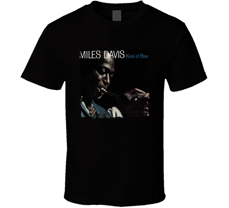 Miles Davis Kind Of Blue 1959 Blues Recording Music Fan T Shirt