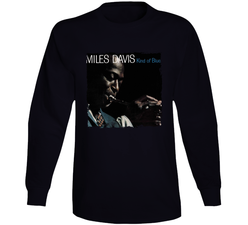 Miles Davis Kind Of Blue 1959 Blues Recording Music Fan Long Sleeve T Shirt