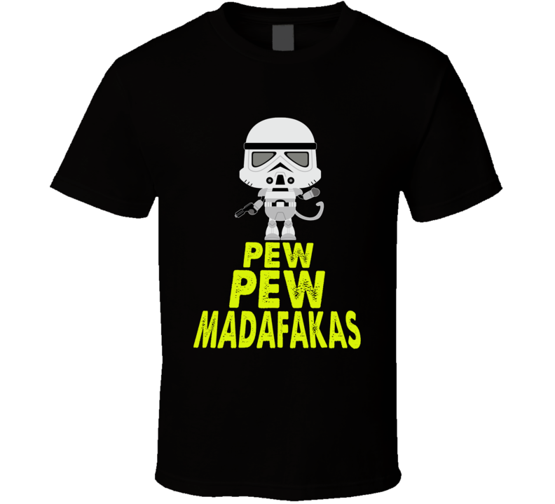 Pew Pew Madafakas Storm Trooper Cat Funny Star Wars Fan T Shirt