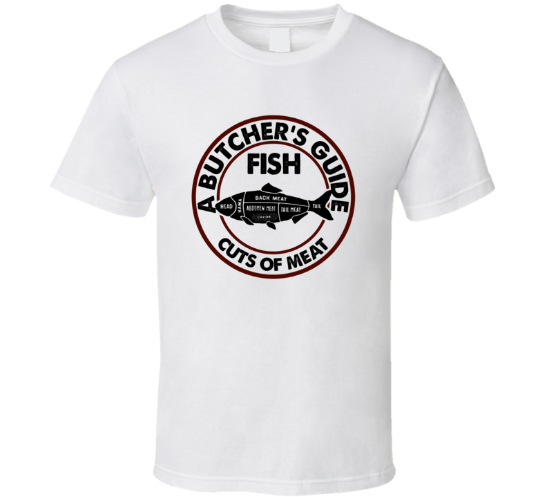 Fish A Butcher's Guide Cuts Of Meat T Shirt