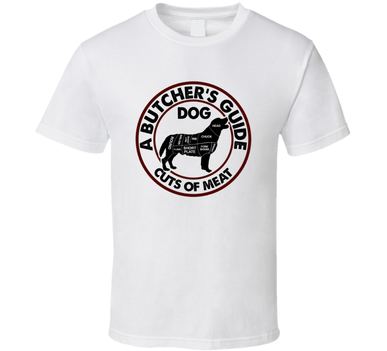 Dog A Butcher's Guide Cuts Of Meat T Shirt