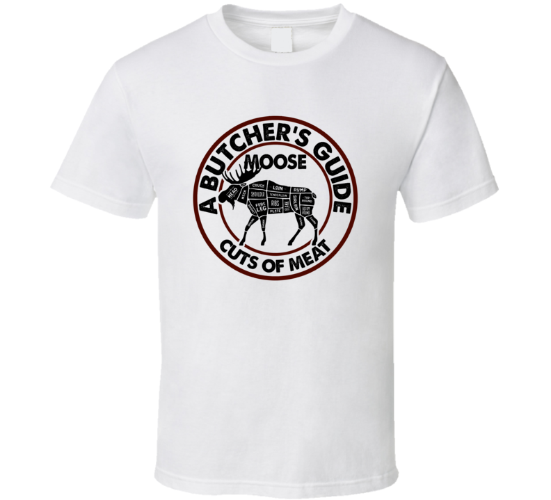 Moose A Butcher's Guide Cuts Of Meat T Shirt