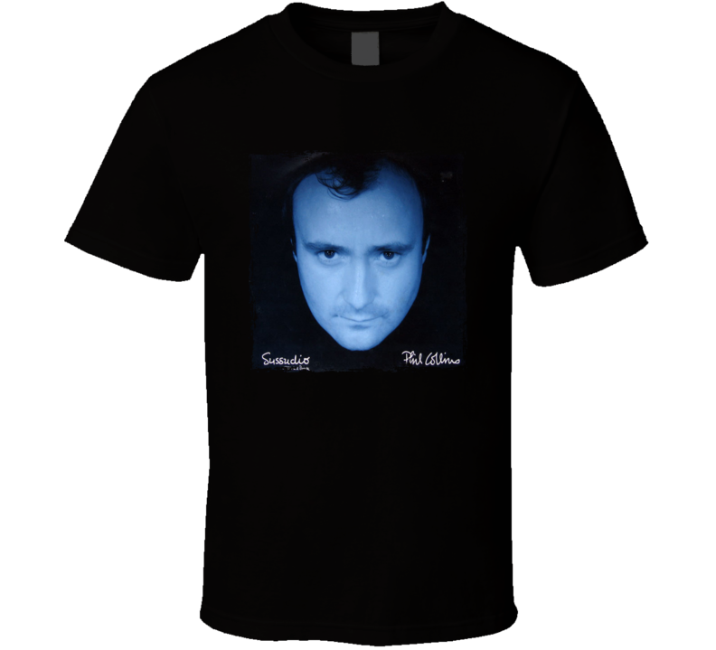 Sussudio Phil Collins Rock Music Fan T Shirt