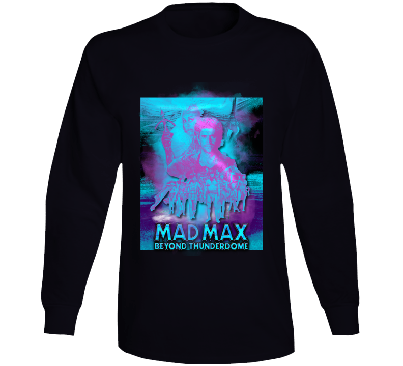 Mad Max Beyond The Thunderdome Classic Mel Gibson Movie Fan Long Sleeve T Shirt
